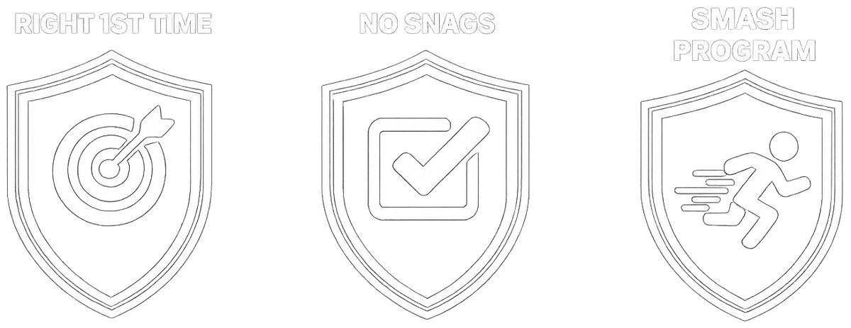 Our project promise: right first time, no snags, smash program.